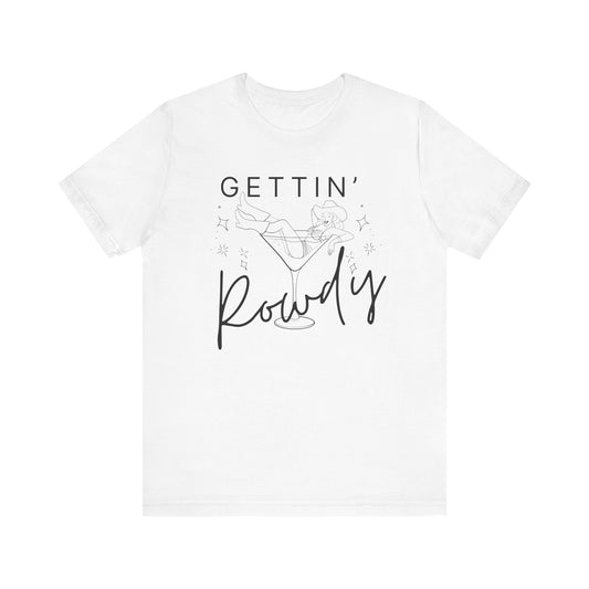 Gettin' Rowdy Cowgirl in Martini T-shirt
