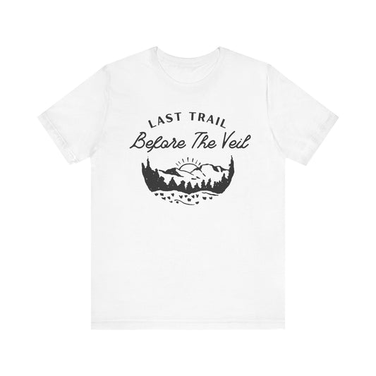 Last Trail Before The Veil Black Text T-shirt