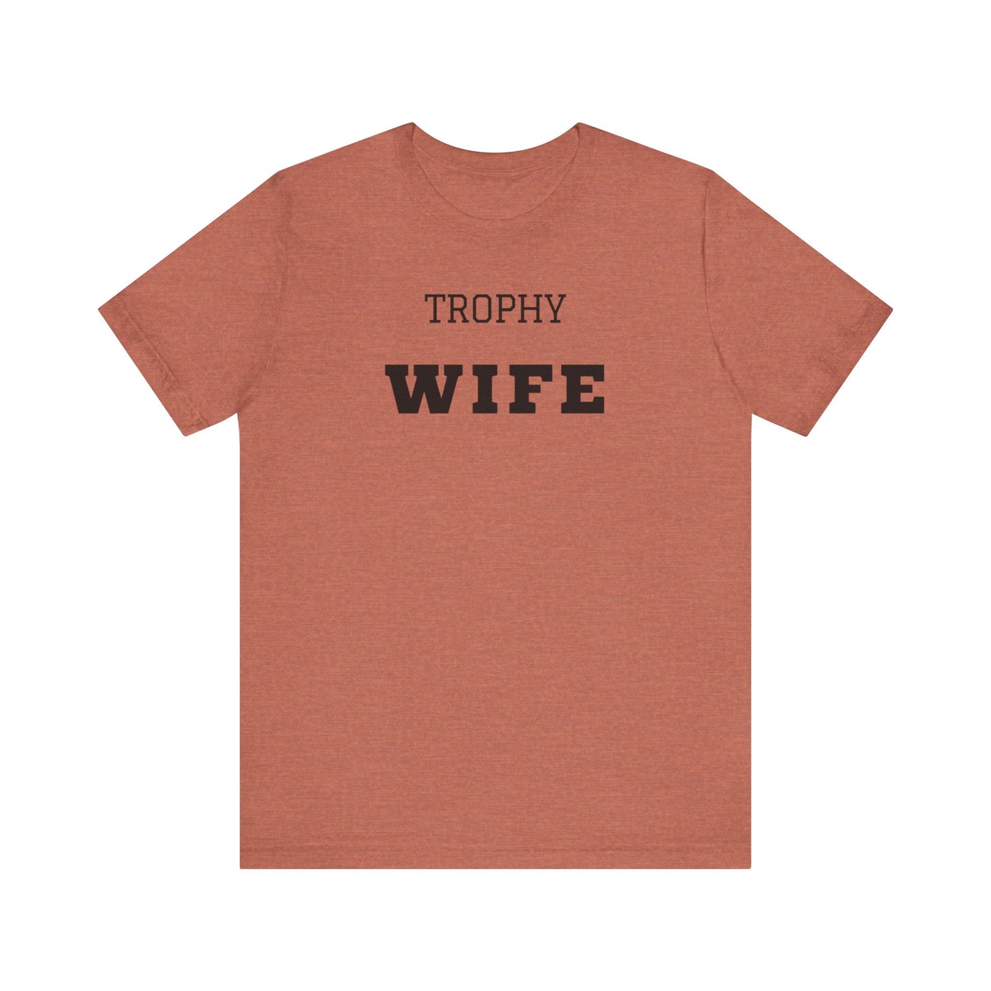 Trophy Wife Black Text T-shirt
