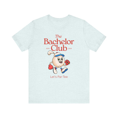 The Bachelor Club Let's Par-Tee T-shirt