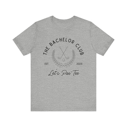 The Bachelor Club Let's Par-Tee Black Text T-shirt