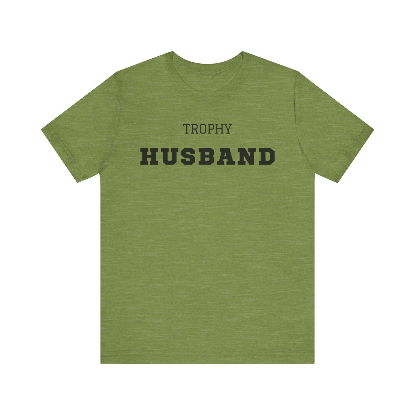 Trophy Husband Black Text T-shirt