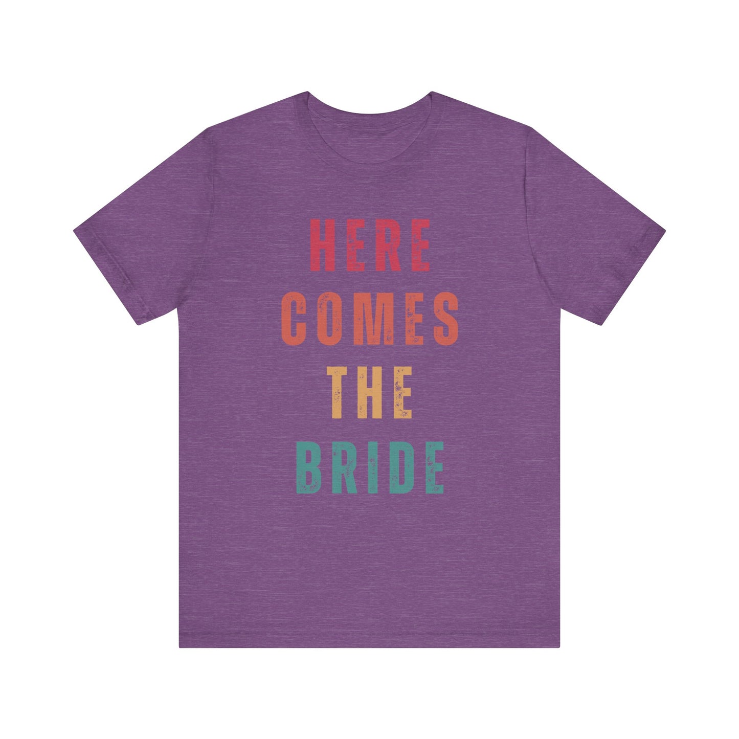 Here Comes The Bride T-shirt