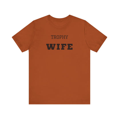 Trophy Wife Black Text T-shirt