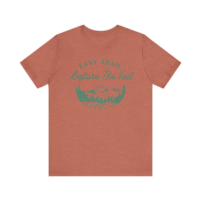 Last Trail Before The Veil Green Text T-shirt
