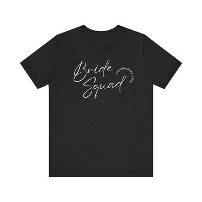 Bride Squad White Text T-shirt