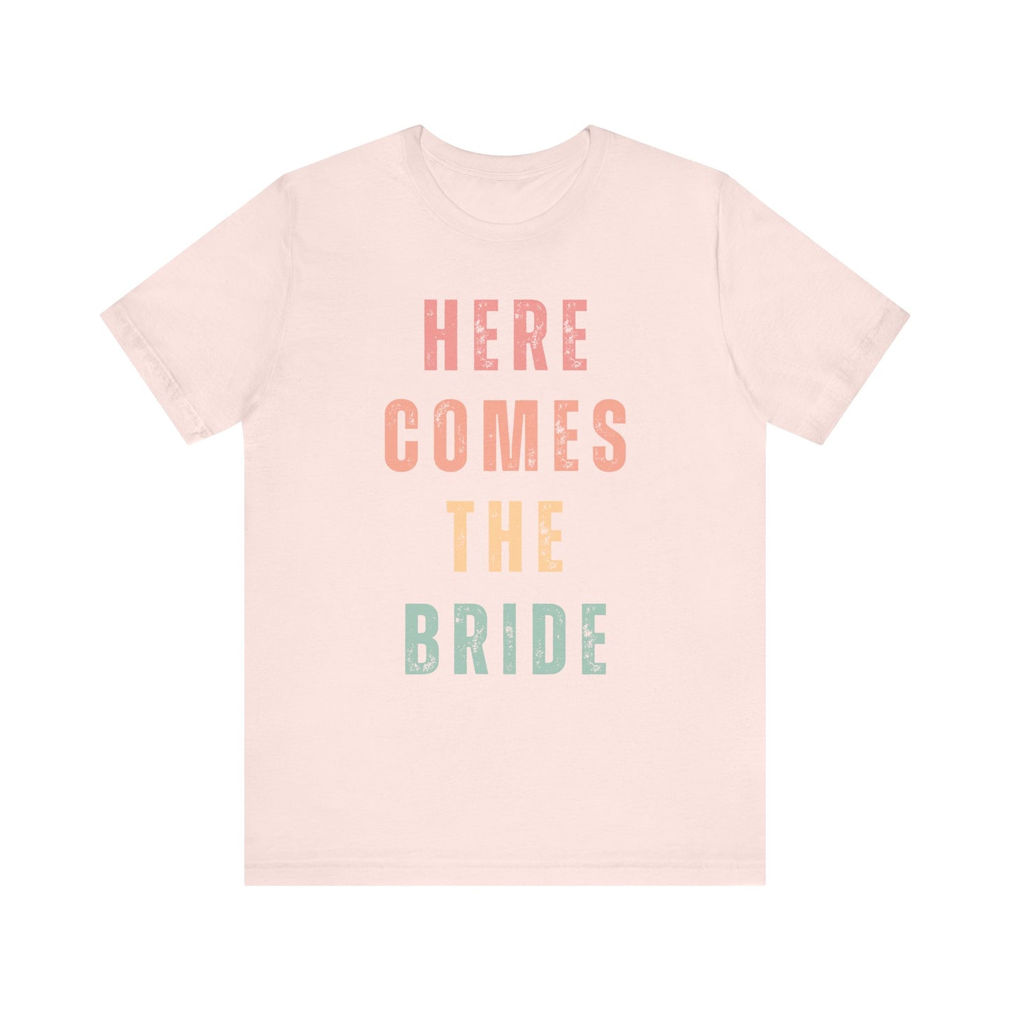 Here Comes The Bride T-shirt