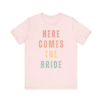 Here Comes The Bride T-shirt