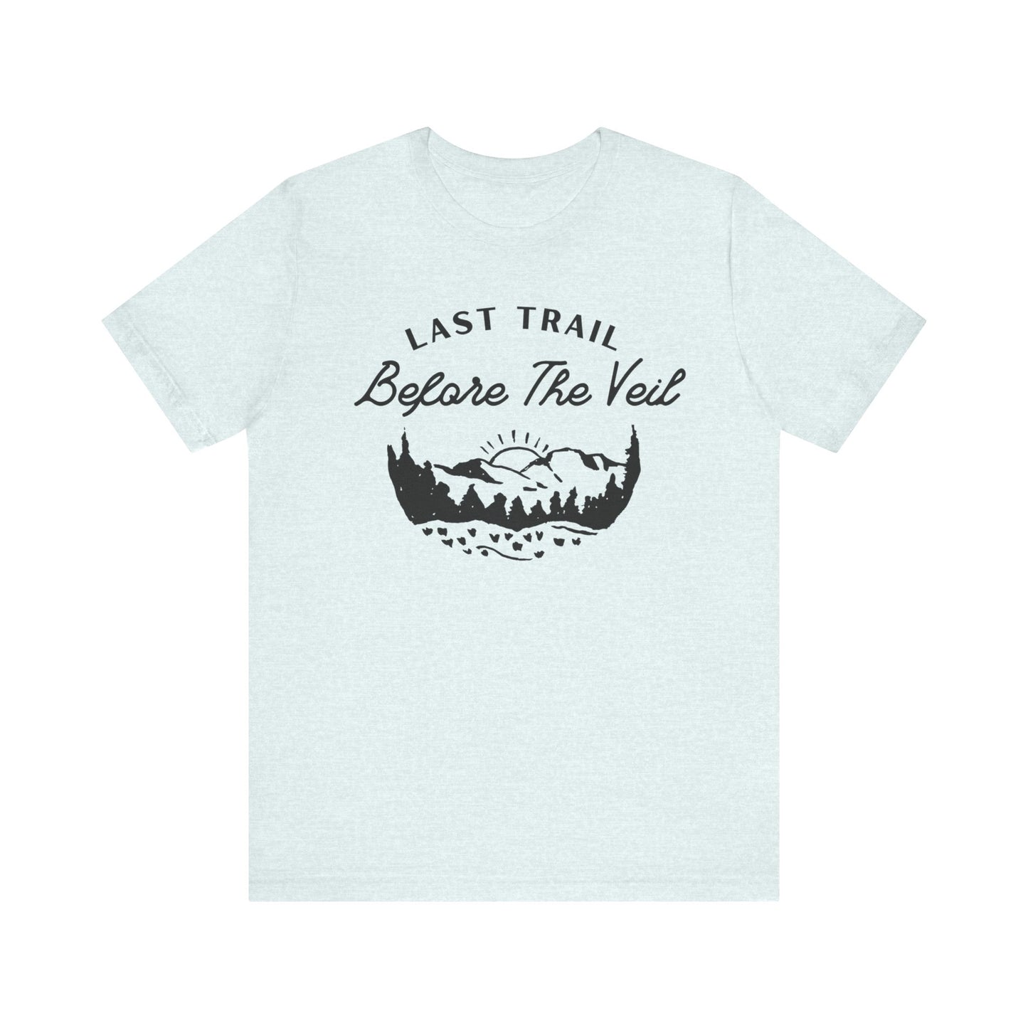 Last Trail Before The Veil Black Text T-shirt