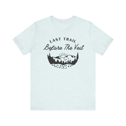 Last Trail Before The Veil Black Text T-shirt