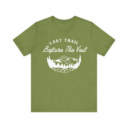 Last Trail Before The Veil White Text T-shirt