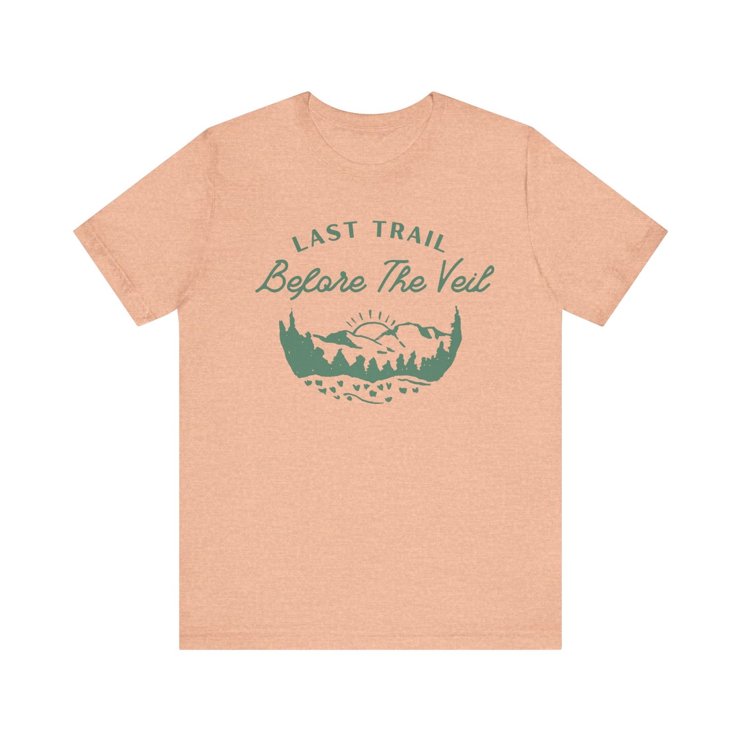 Last Trail Before The Veil Green Text T-shirt