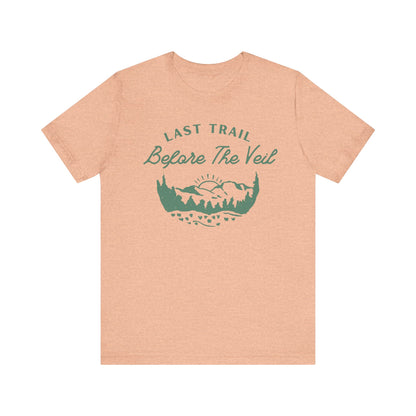 Last Trail Before The Veil Green Text T-shirt