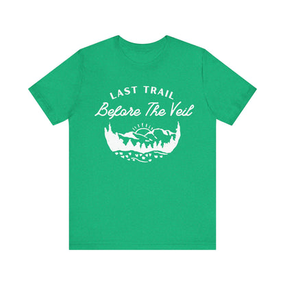 Last Trail Before The Veil White Text T-shirt