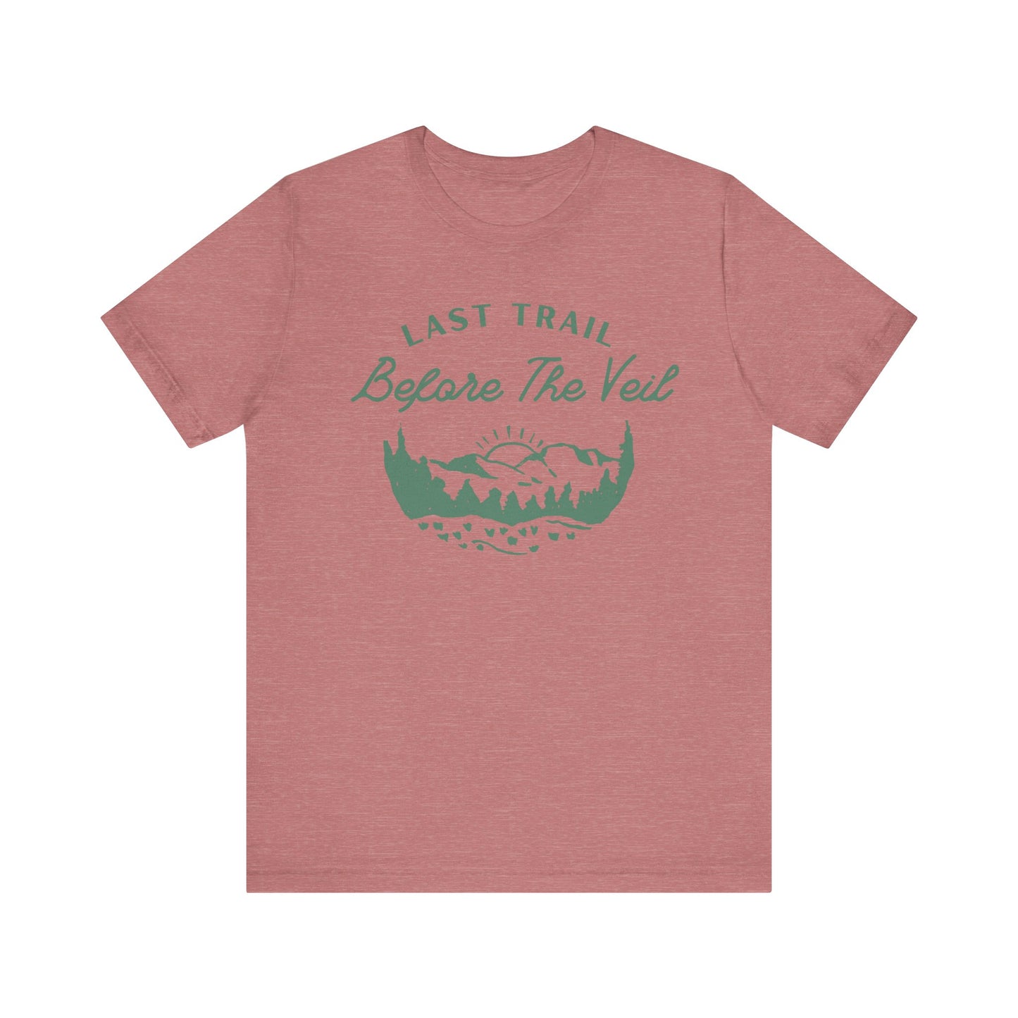 Last Trail Before The Veil Green Text T-shirt