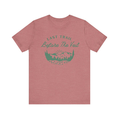 Last Trail Before The Veil Green Text T-shirt