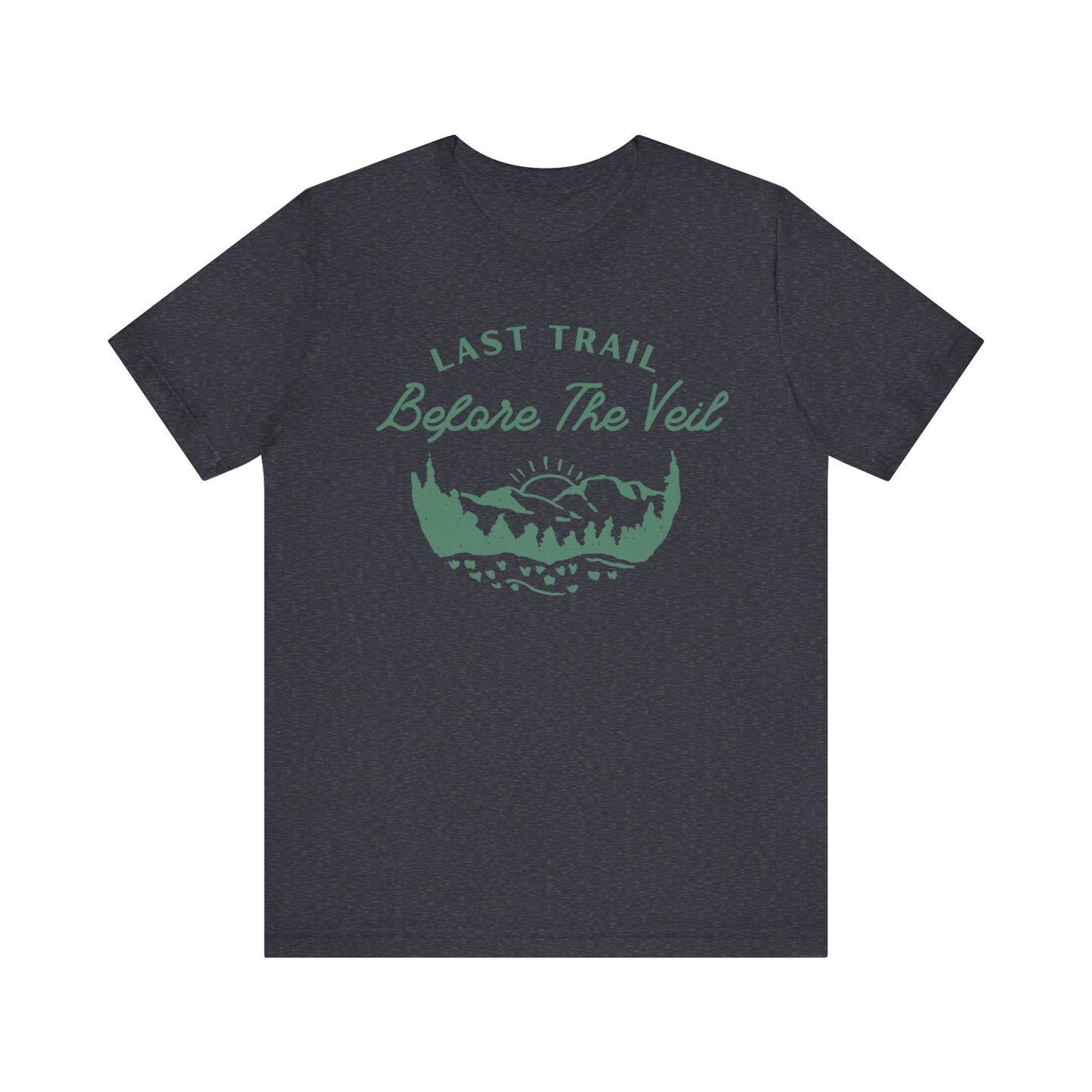 Last Trail Before The Veil Green Text T-shirt