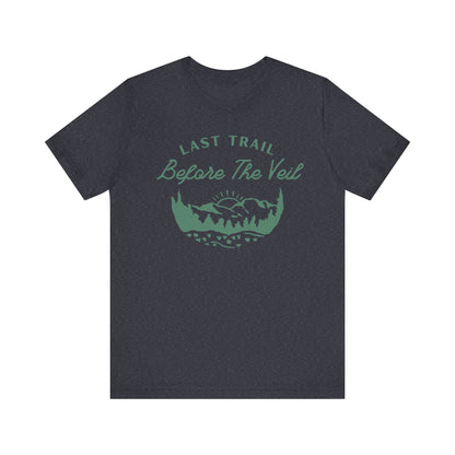 Last Trail Before The Veil Green Text T-shirt