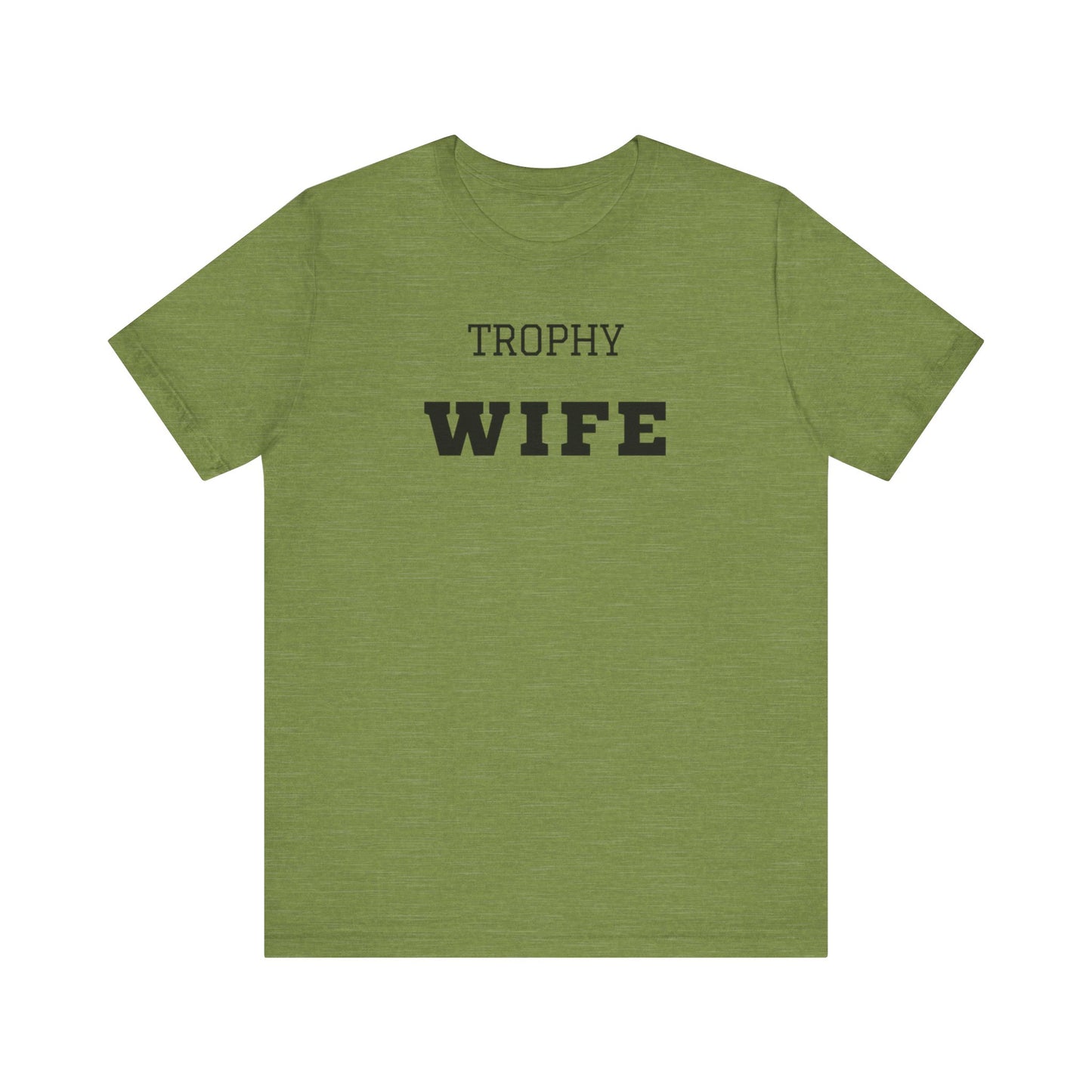 Trophy Wife Black Text T-shirt