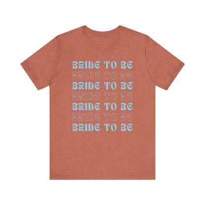 Bride To Be T-shirt