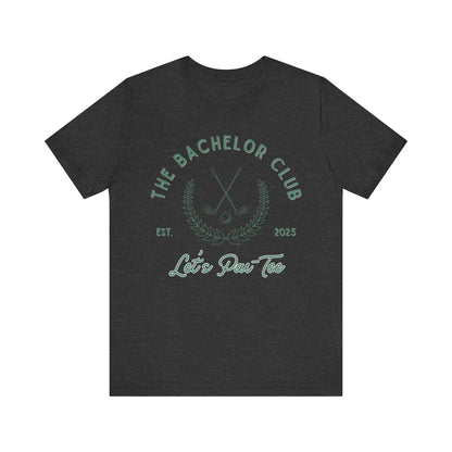 The Bachelor Club Let's Par-Tee Green Text T-shirt
