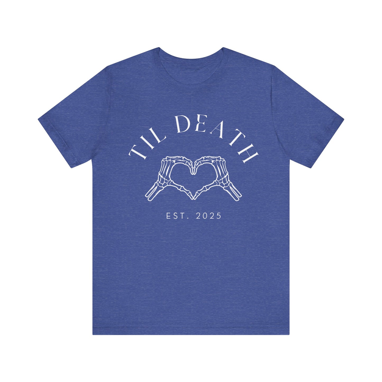 Til Death Skeleton Hands White Text T-shirt