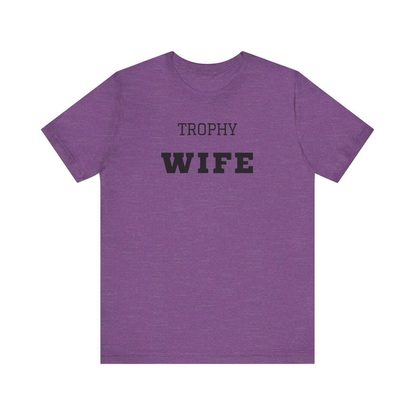 Trophy Wife Black Text T-shirt