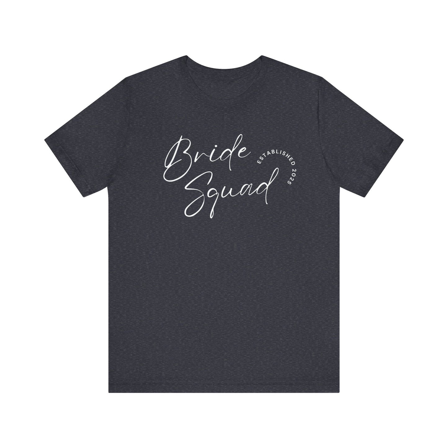 Bride Squad White Text T-shirt