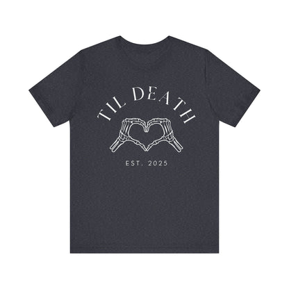 Til Death Skeleton Hands White Text T-shirt