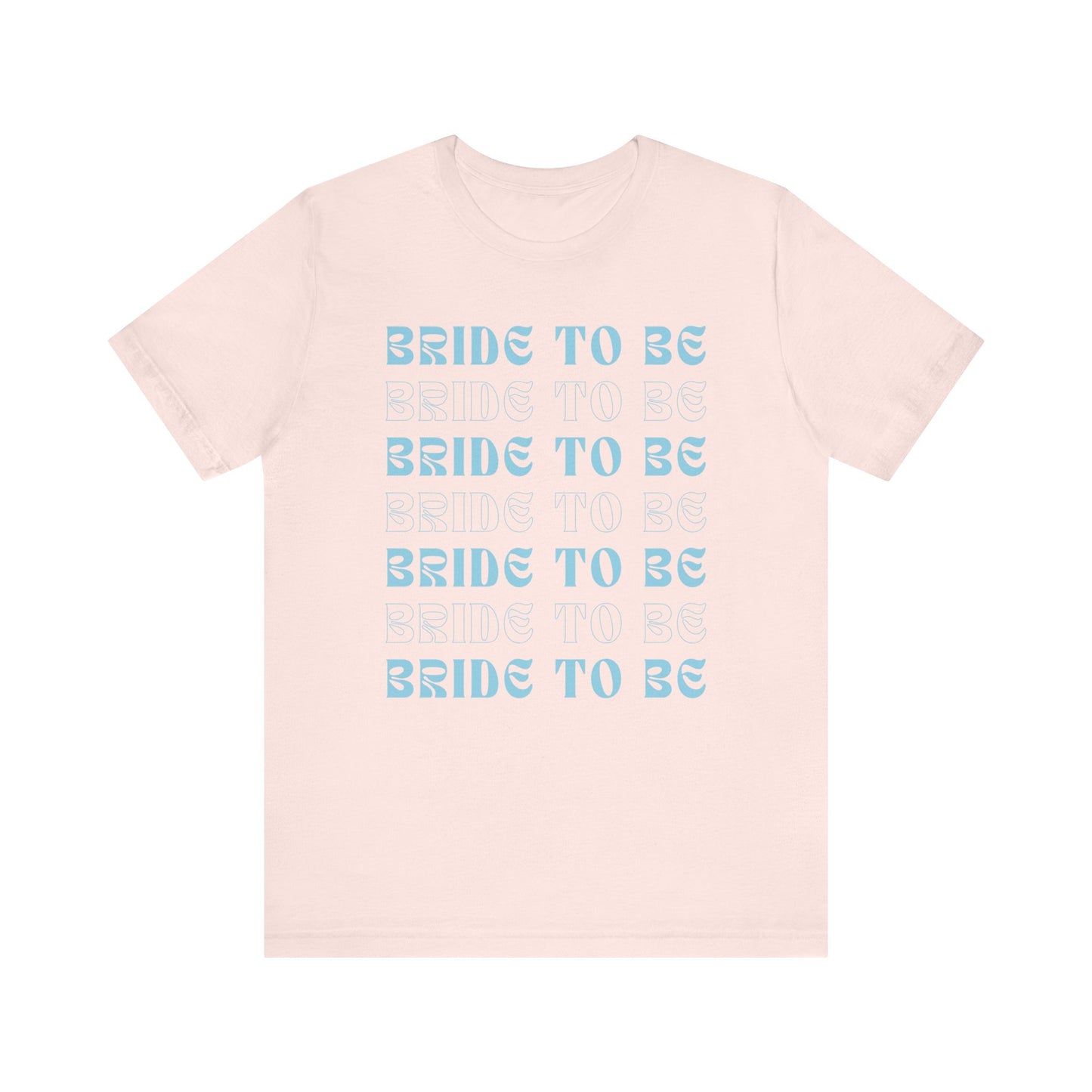 Bride To Be T-shirt
