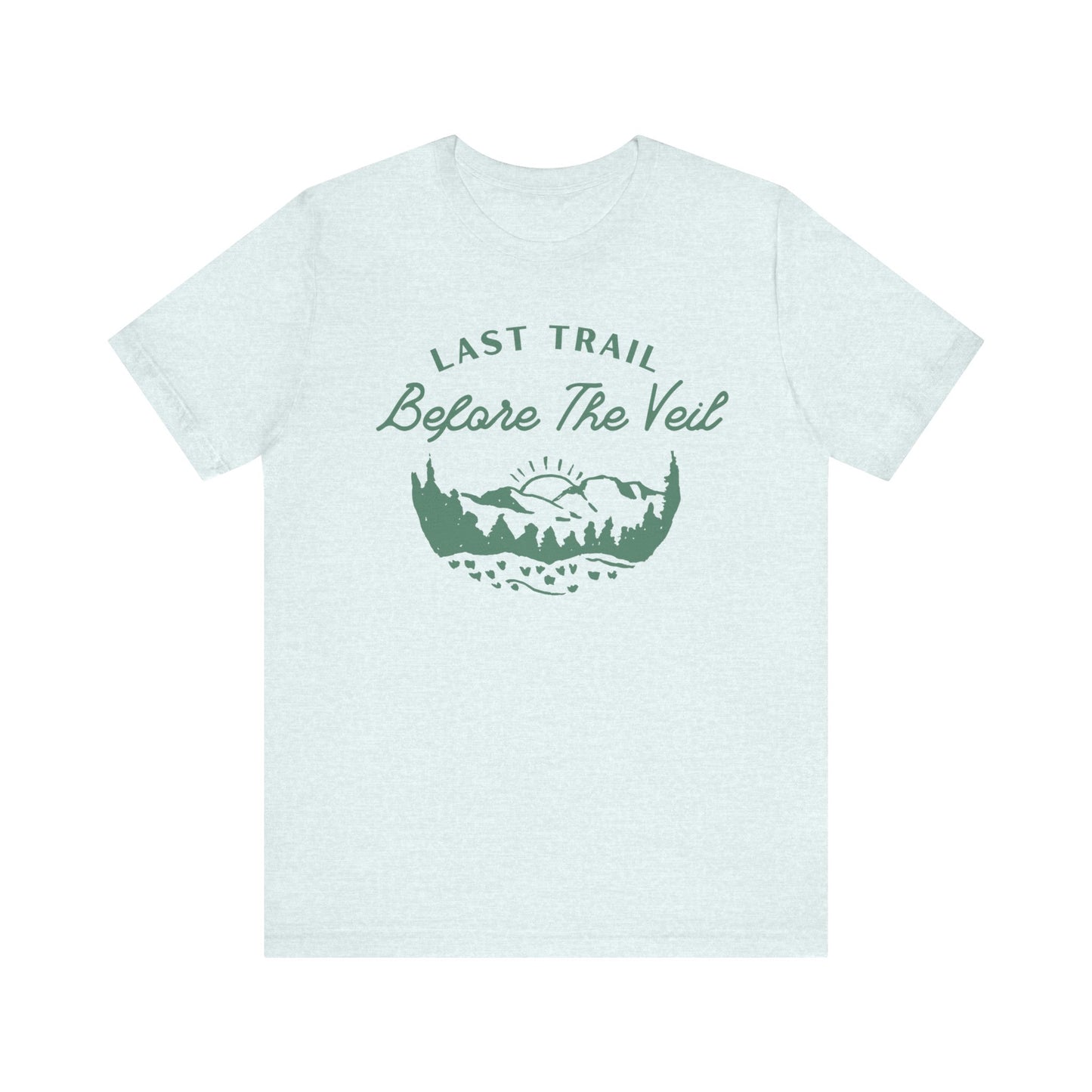 Last Trail Before The Veil Green Text T-shirt