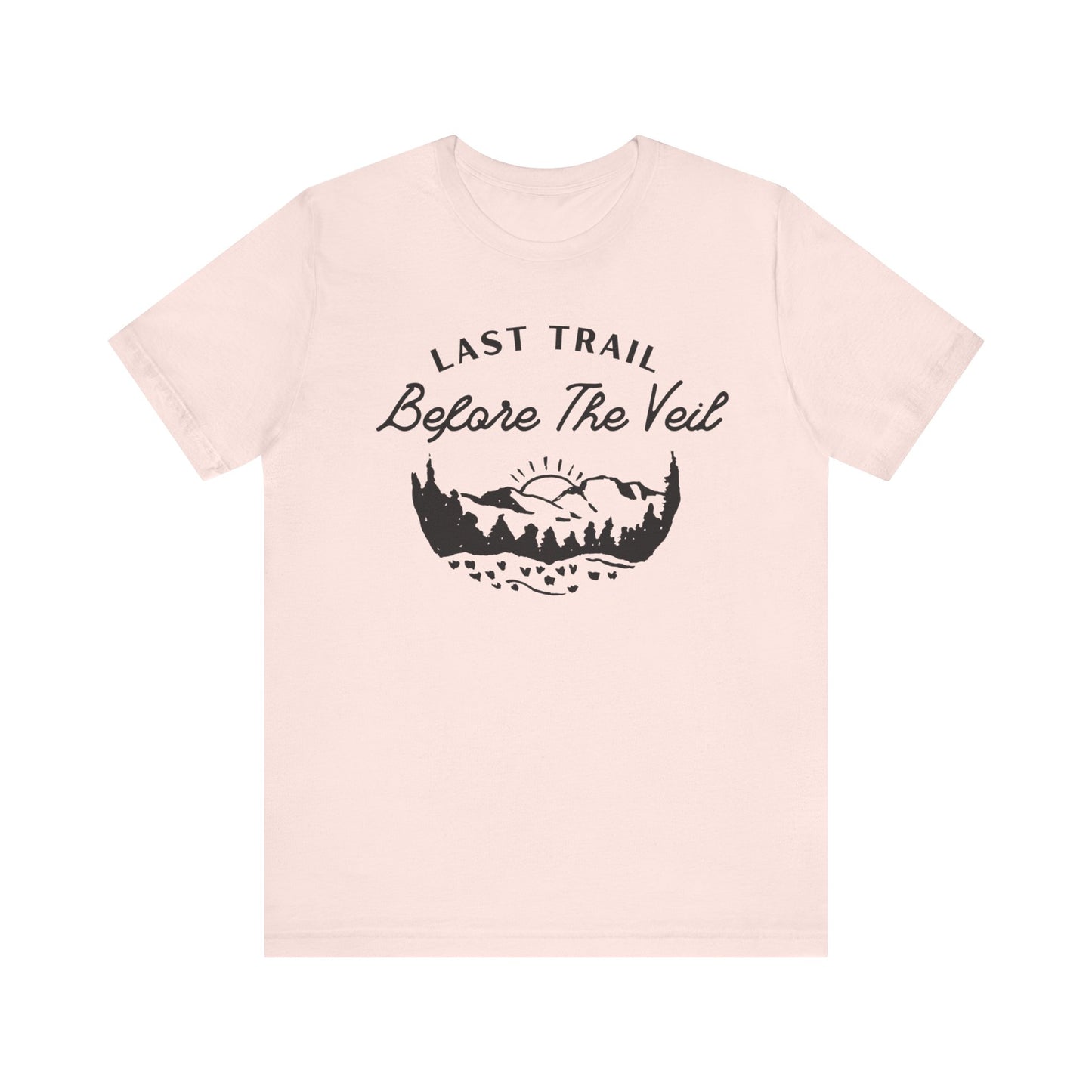 Last Trail Before The Veil Black Text T-shirt