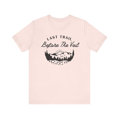 Last Trail Before The Veil Black Text T-shirt