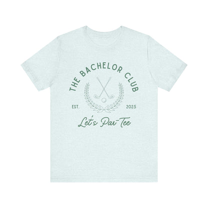 The Bachelor Club Let's Par-Tee Green Text T-shirt