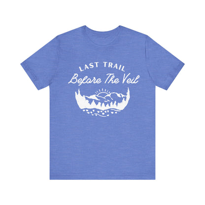 Last Trail Before The Veil White Text T-shirt