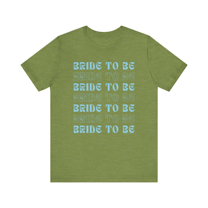 Bride To Be T-shirt