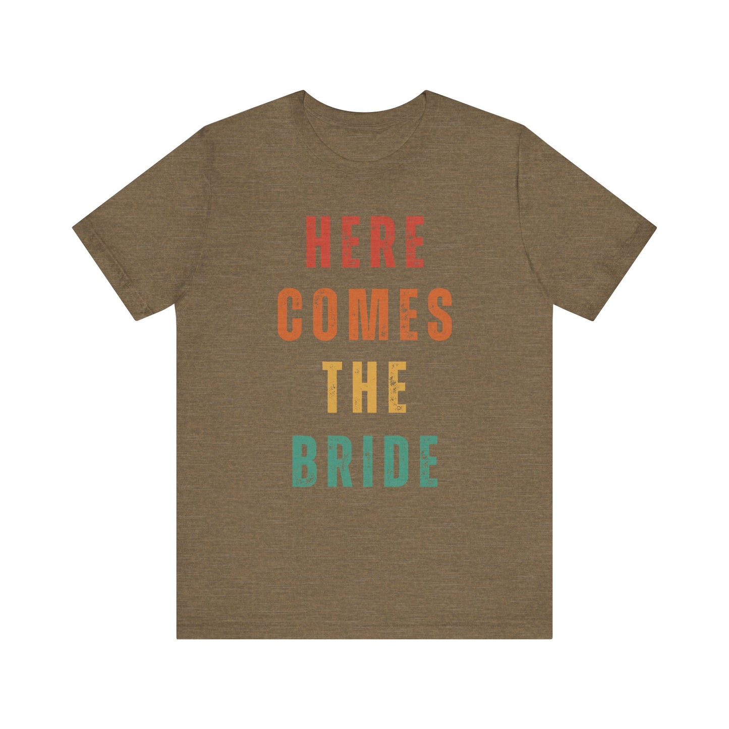 Here Comes The Bride T-shirt