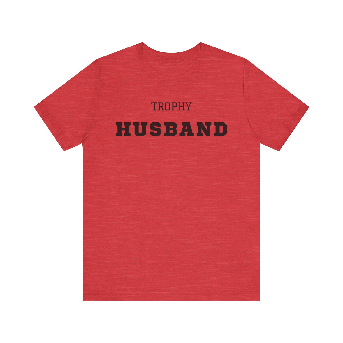 Trophy Husband Black Text T-shirt