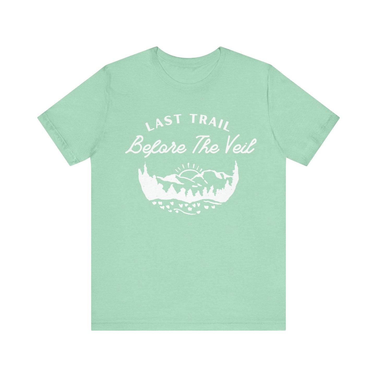 Last Trail Before The Veil White Text T-shirt