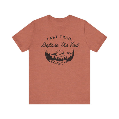 Last Trail Before The Veil Black Text T-shirt