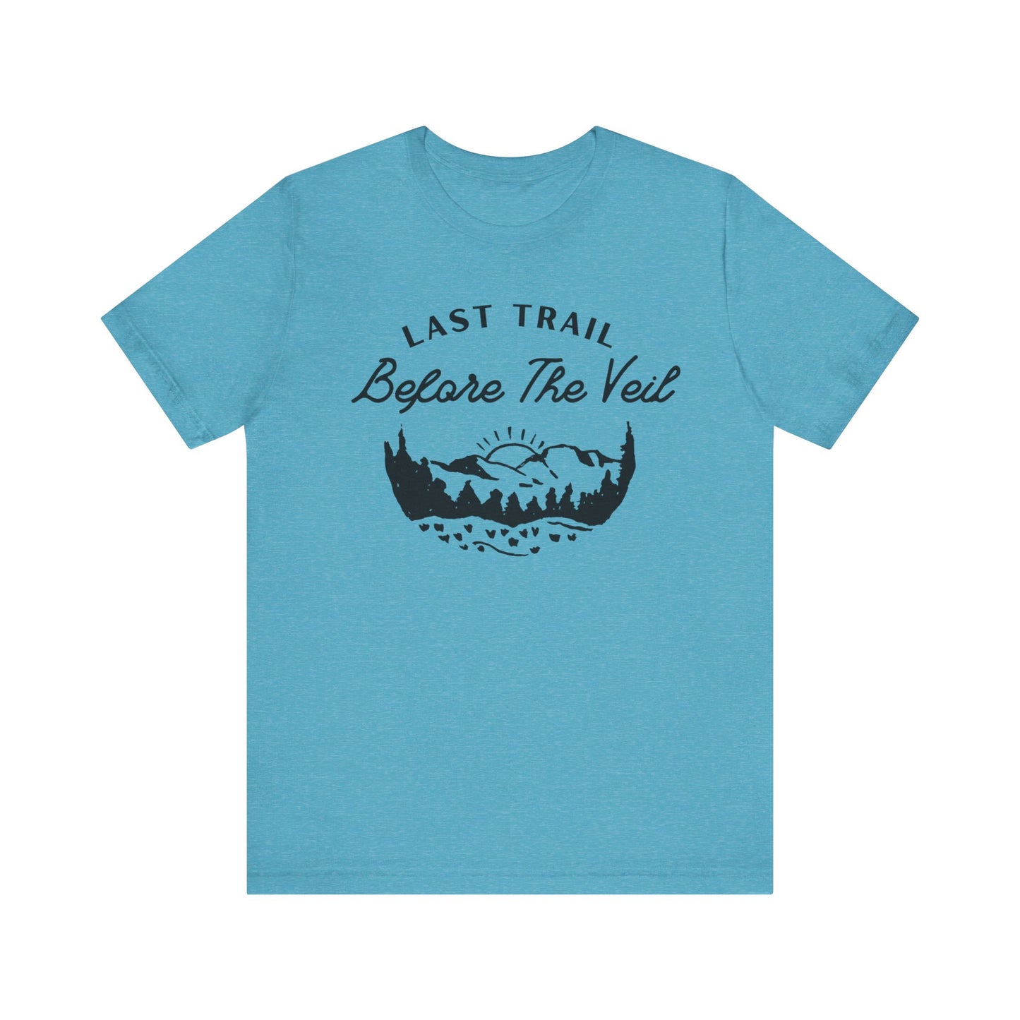 Last Trail Before The Veil Black Text T-shirt