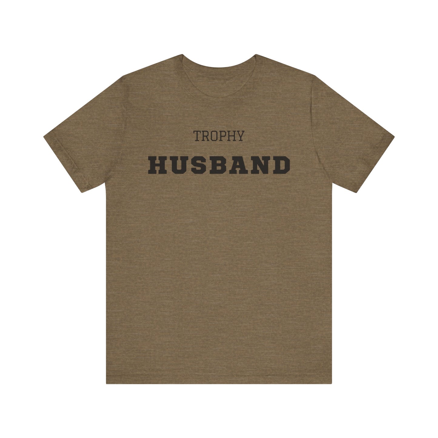 Trophy Husband Black Text T-shirt