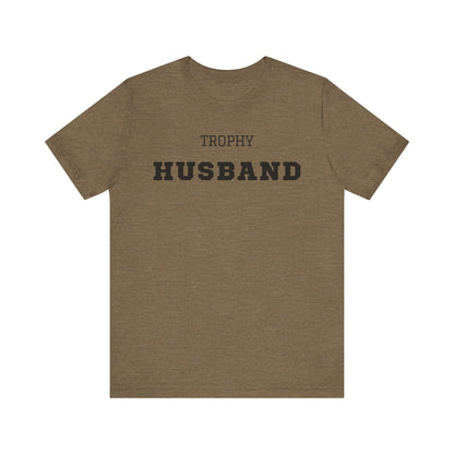 Trophy Husband Black Text T-shirt