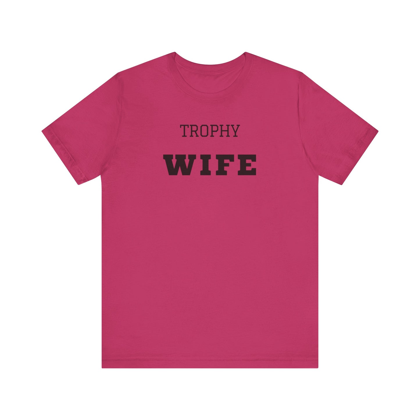 Trophy Wife Black Text T-shirt