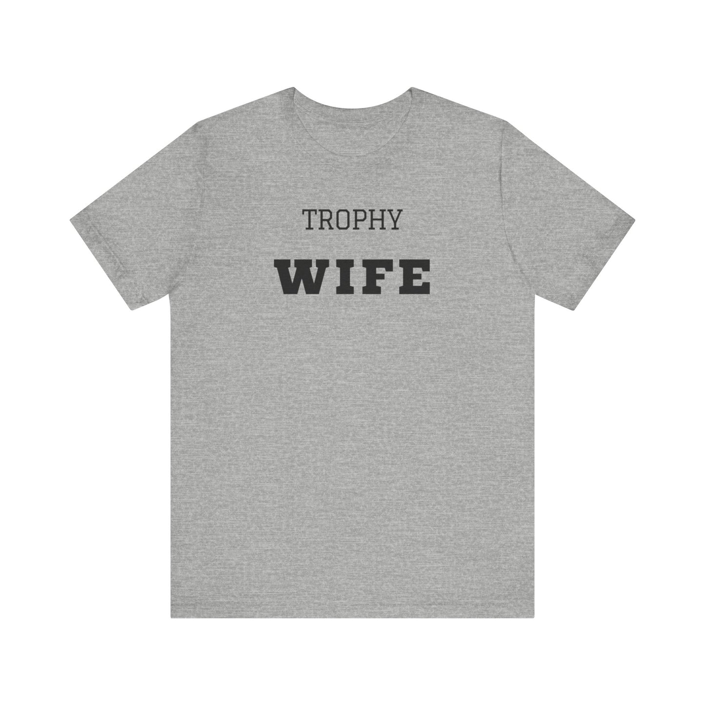 Trophy Wife Black Text T-shirt