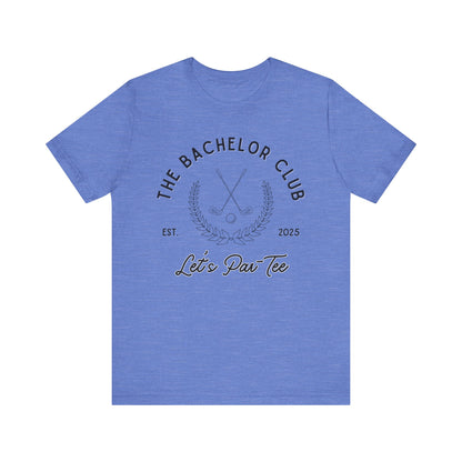 The Bachelor Club Let's Par-Tee Black Text T-shirt