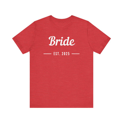 Bride 2025 White Lettering T-shirt