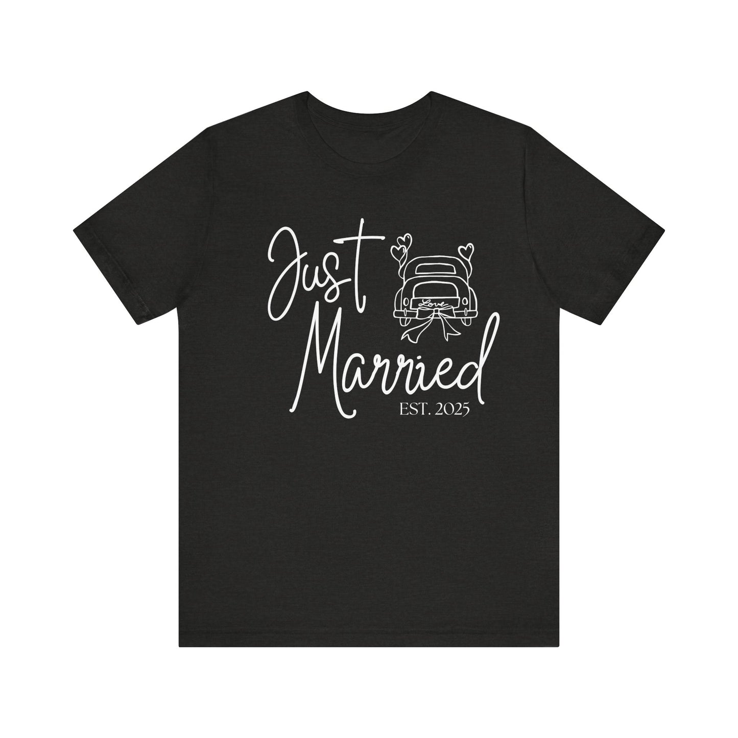 Just Married 2025 With Car White Text T-shirt