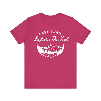 Last Trail Before The Veil White Text T-shirt
