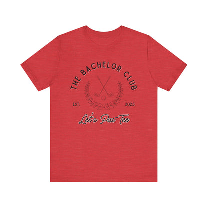 The Bachelor Club Let's Par-Tee Black Text T-shirt